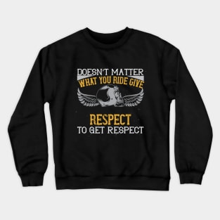 give respect to get respect Crewneck Sweatshirt